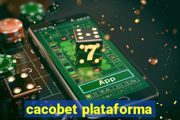 cacobet plataforma